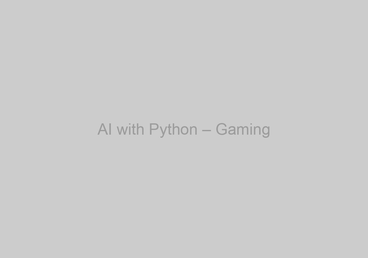 AI with Python – Gaming